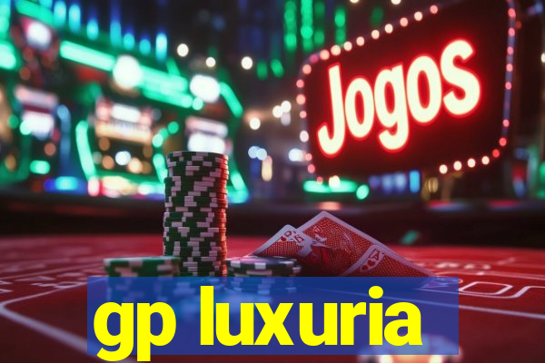 gp luxuria